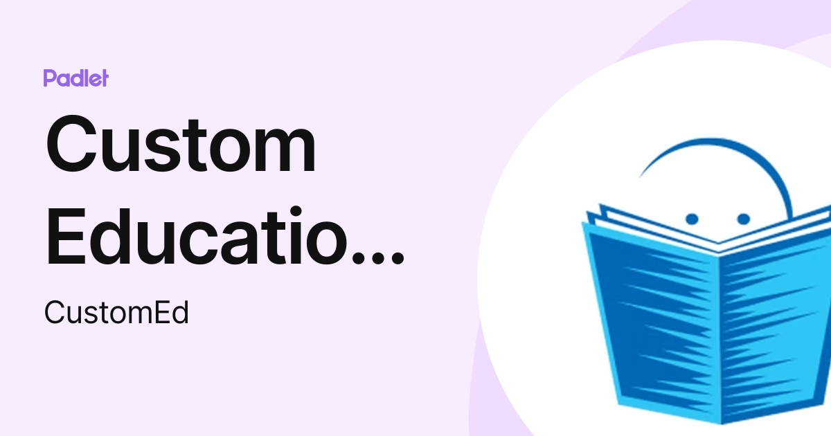 Custom Education Solutions (CustomEd) profile | Padlet