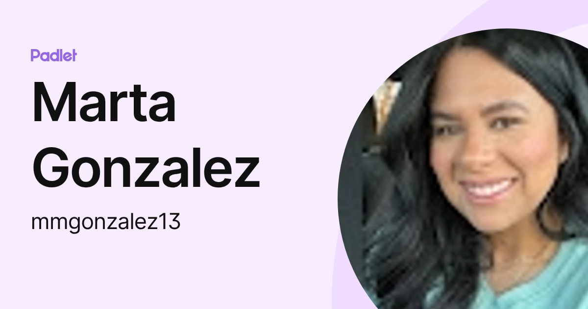 Marta Gonzalez (mmgonzalez13) profile | Padlet