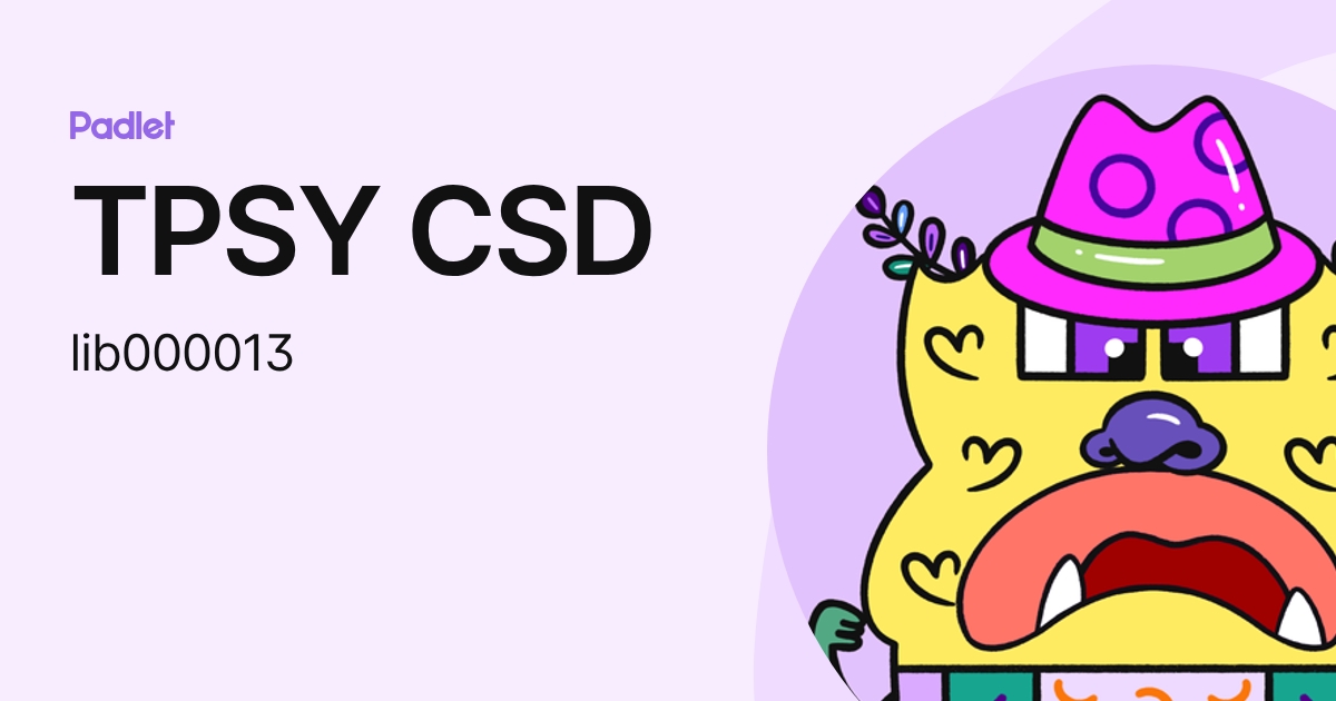 TPSY CSD (lib000013) profile | Padlet