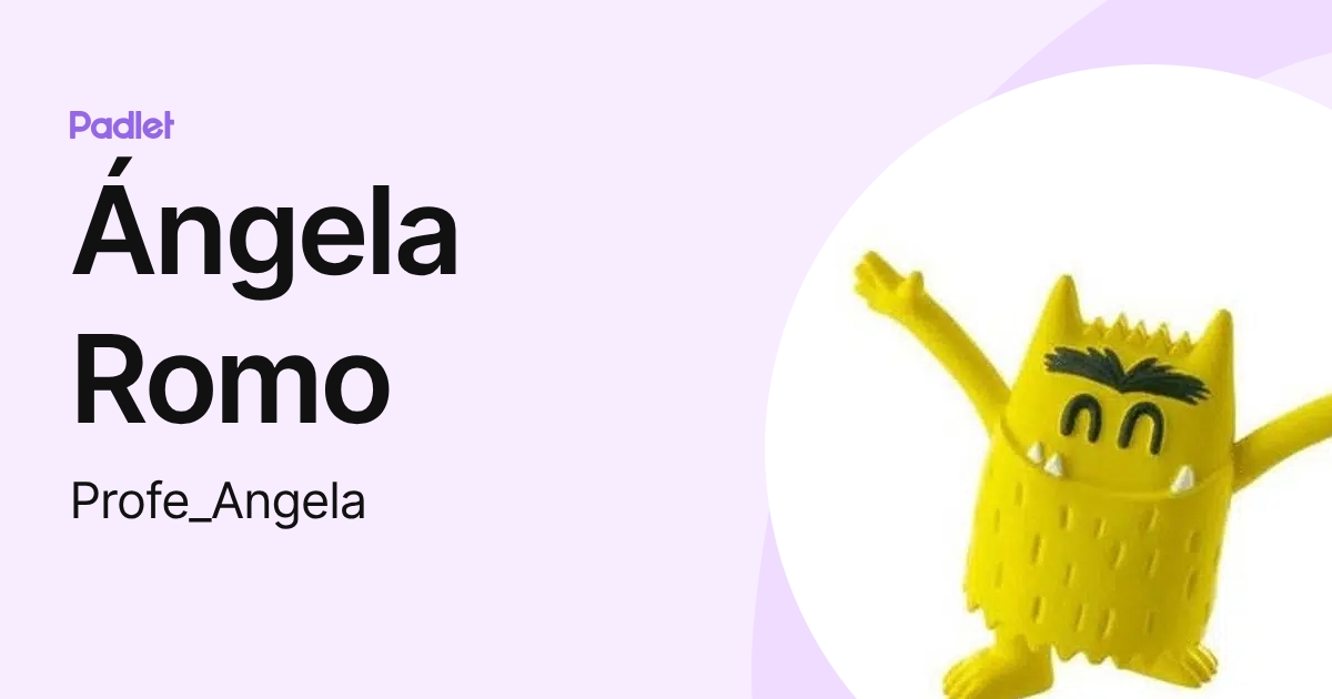 Ángela Romo (Profe_Angela) profile | Padlet