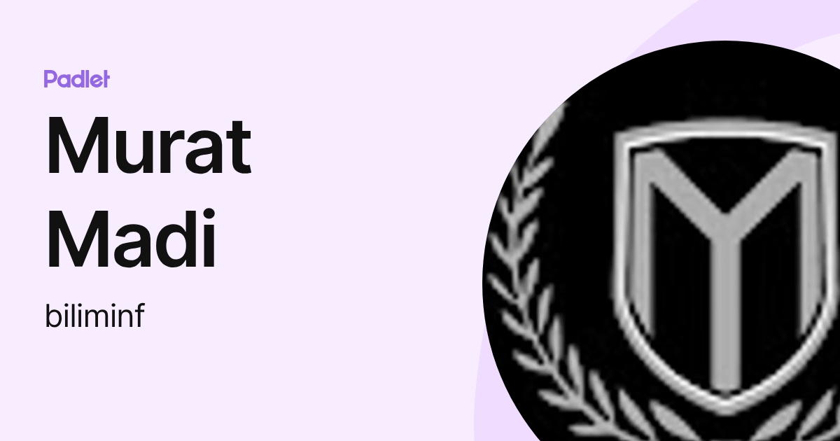 Murat Madi (biliminf) profile | Padlet