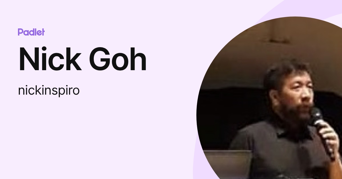 Nick Goh (nickinspiro) profile | Padlet