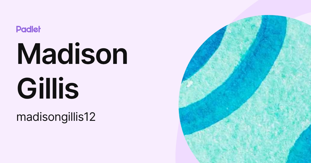 Madison Gillis (madisongillis12) profile | Padlet