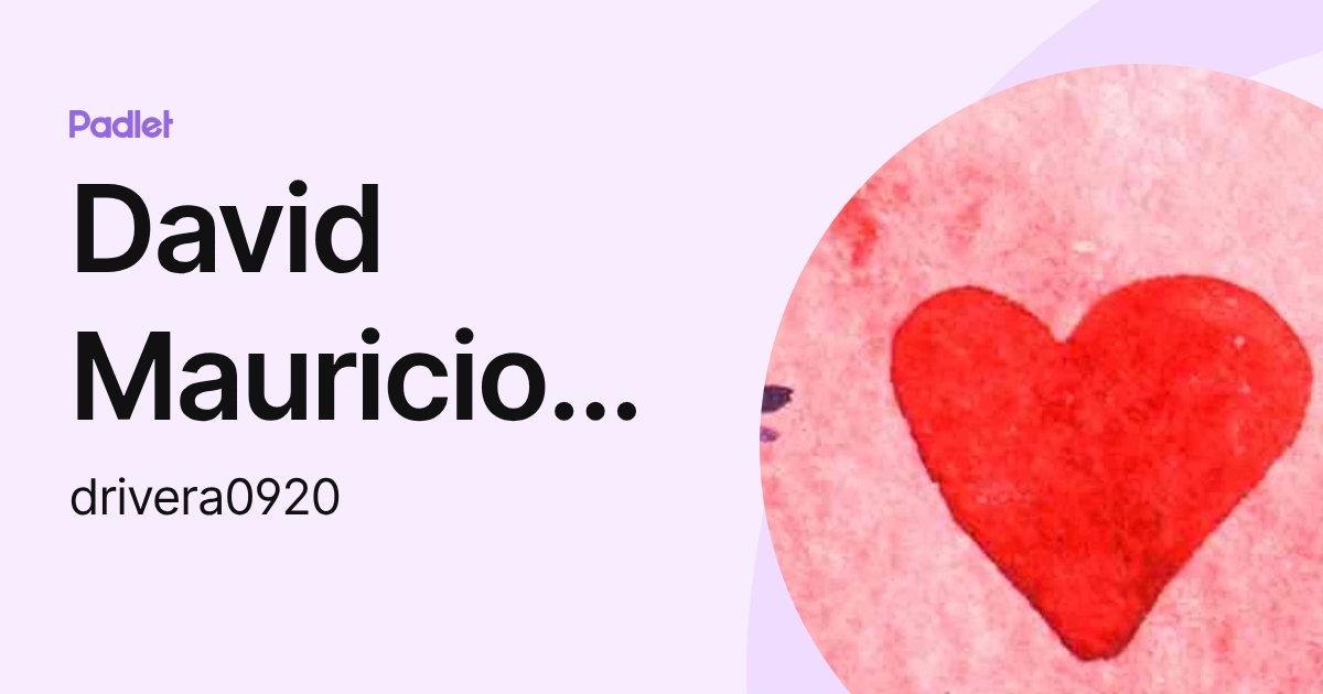 David Mauricio Rivera (drivera0920) profile | Padlet