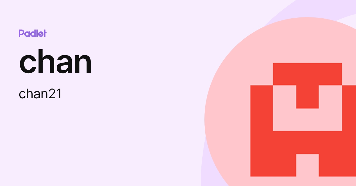 chan (chan21) profile | Padlet