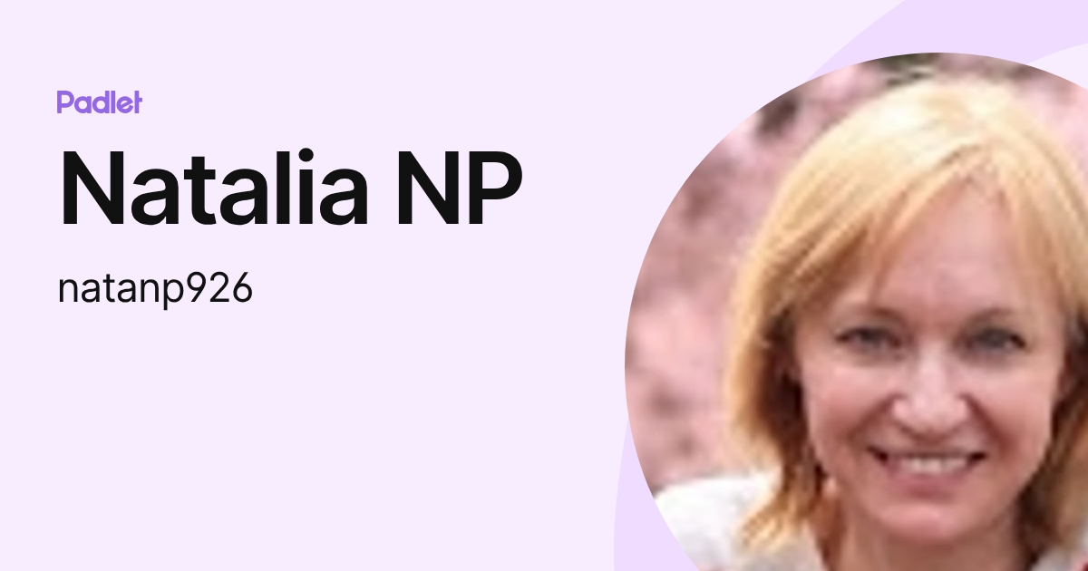 Natalia NP (natanp926) profile | Padlet