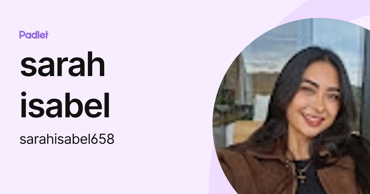 Sarah Isbel Riverside sarah isabel (sarahisabel658) profile | Padlet