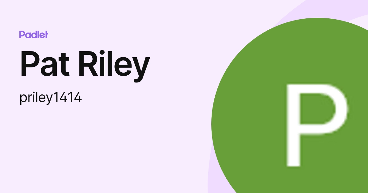 Pat Riley (priley1414) profile | Padlet