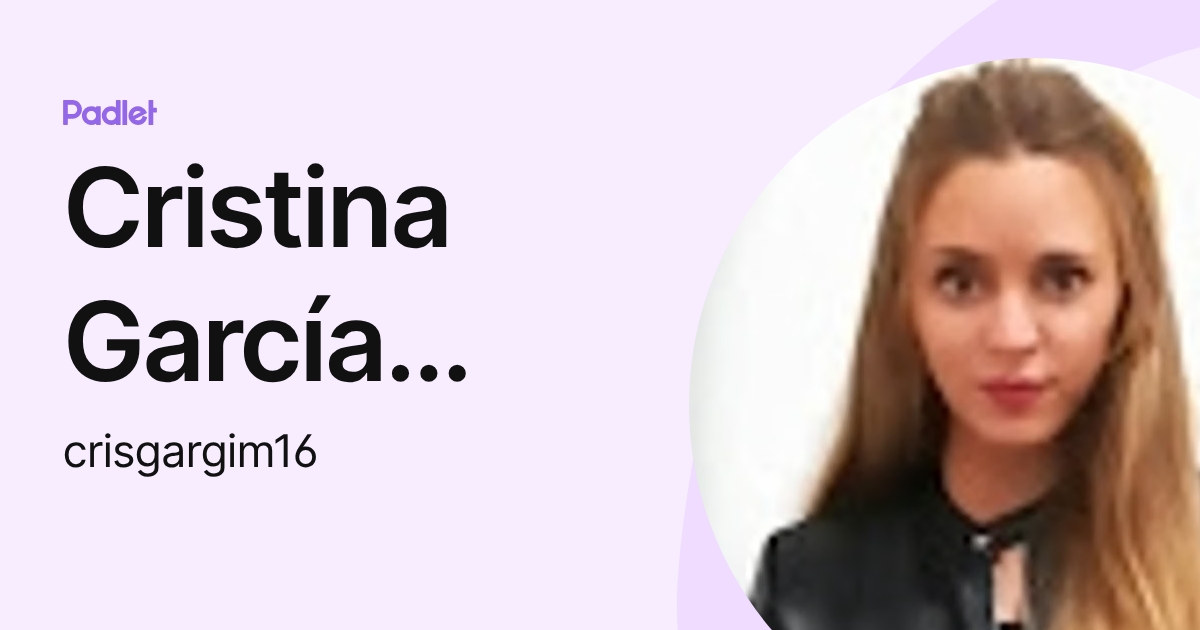 Cristina García Giménez (crisgargim16) profile | Padlet
