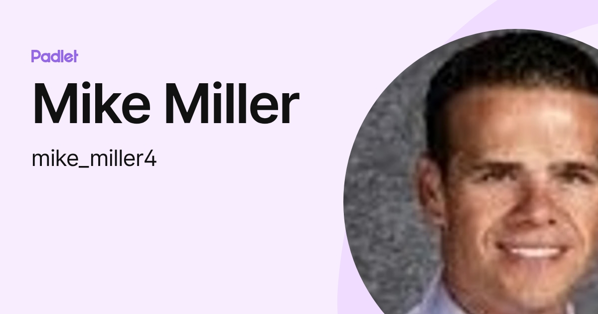 Mike Miller (mike_miller4) profile | Padlet
