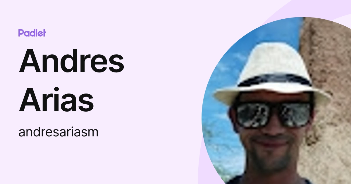 Andres Arias (andresariasm) profile | Padlet