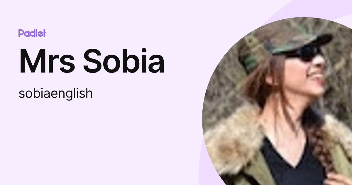 Mrs Sobia (sobiaenglish) profile | Padlet