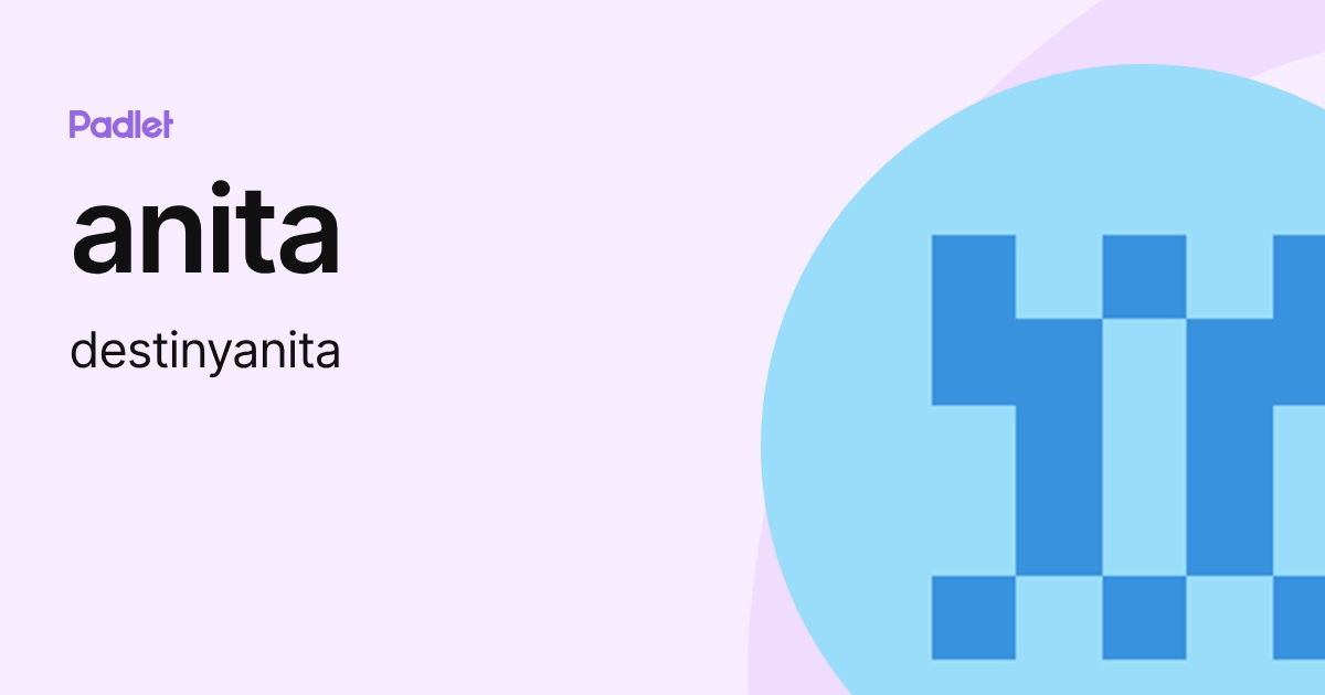anita (destinyanita) profile | Padlet