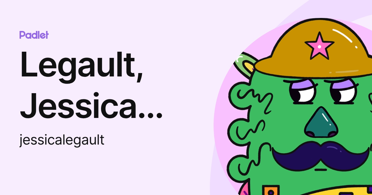 Legault, Jessica (DSF-S) (jessicalegault) profile | Padlet