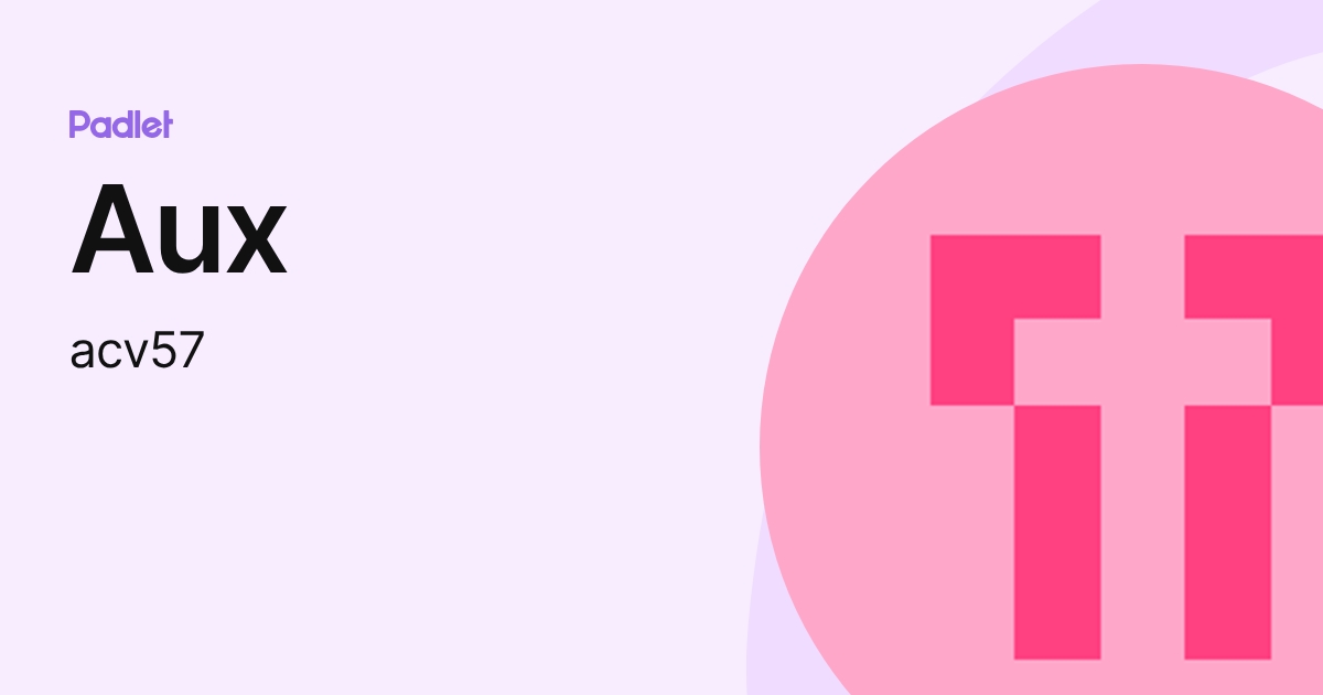 Aux (acv57) profile | Padlet