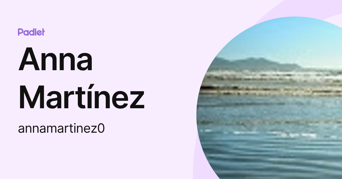 Anna Martínez (annamartinez0) profile | Padlet