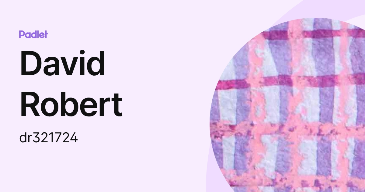 David Robert (dr321724) profile | Padlet