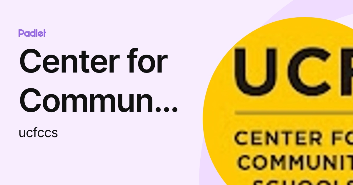 Center for Community Schools UCF (ucfccs) profile Padlet