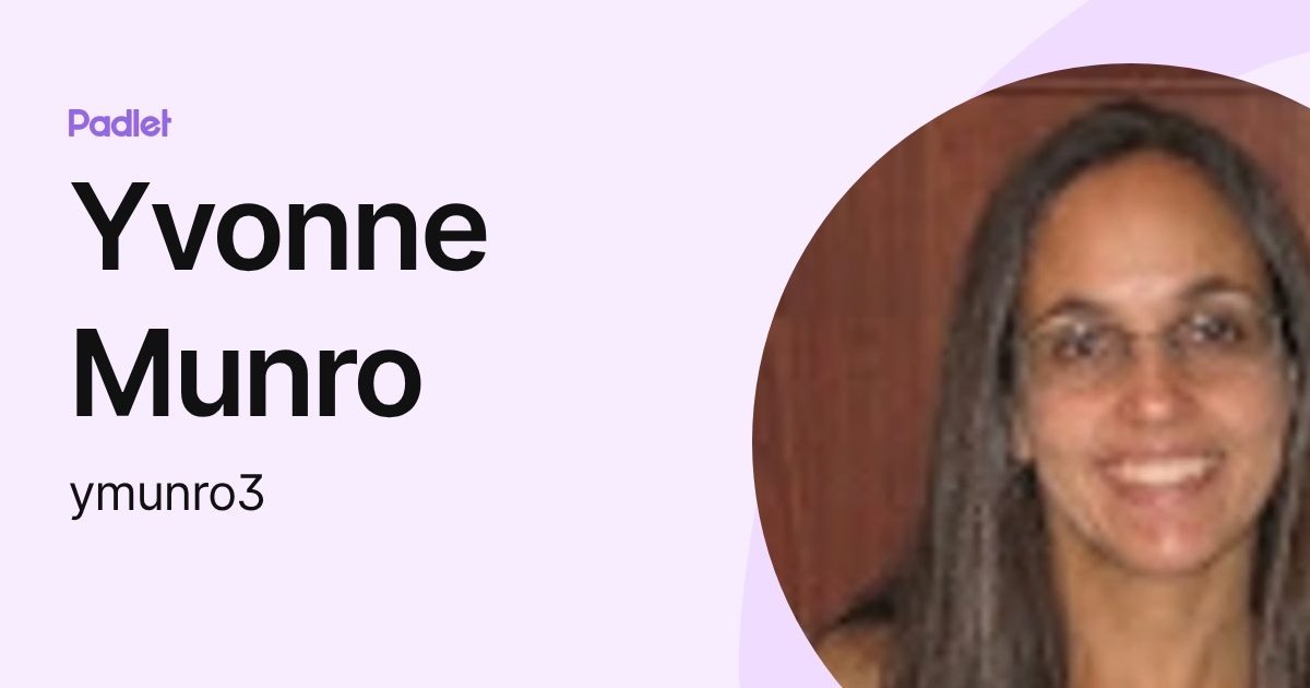 Yvonne Munro (ymunro3) profile | Padlet