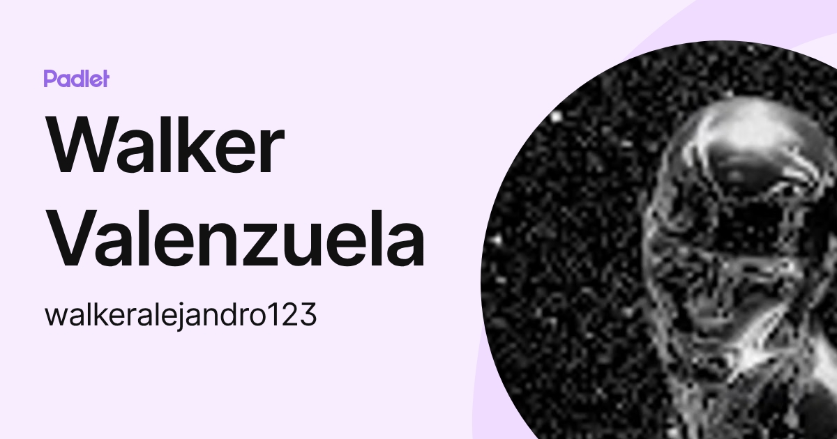 Walker Valenzuela (walkeralejandro123) profile | Padlet