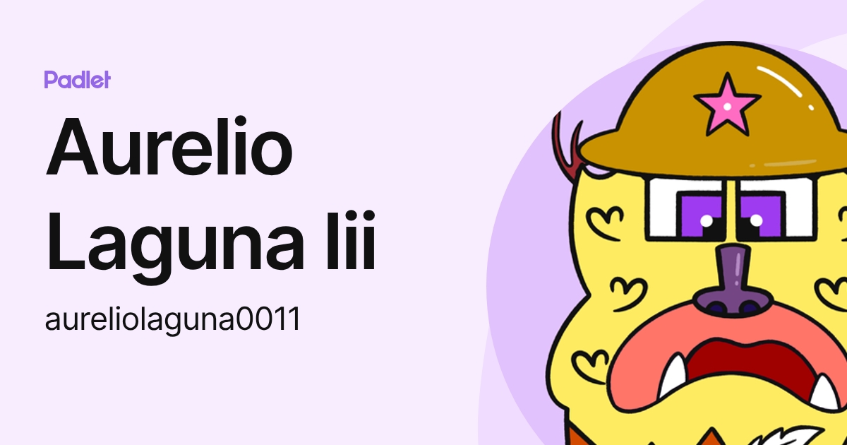 Aurelio Laguna Iii (aureliolaguna0011) profile | Padlet