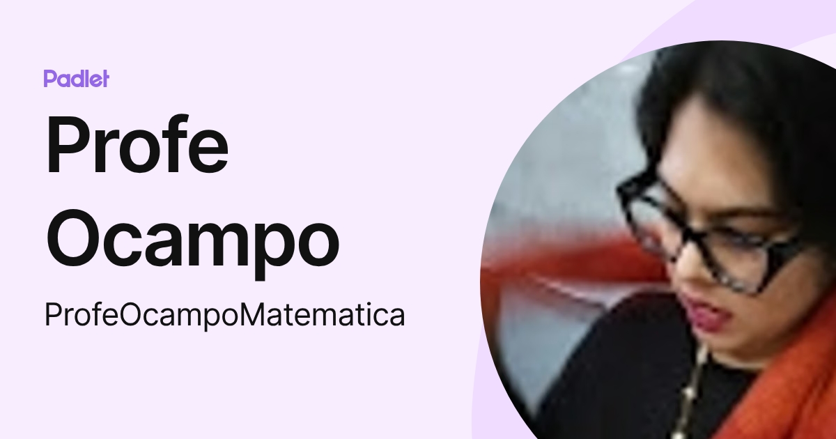 Profe Ocampo (ProfeOcampoMatematica) profile | Padlet
