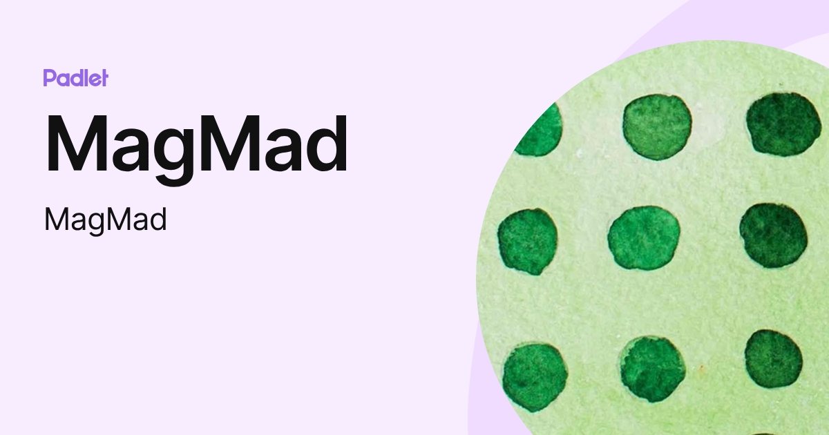 MagMad (MagMad) profile | Padlet