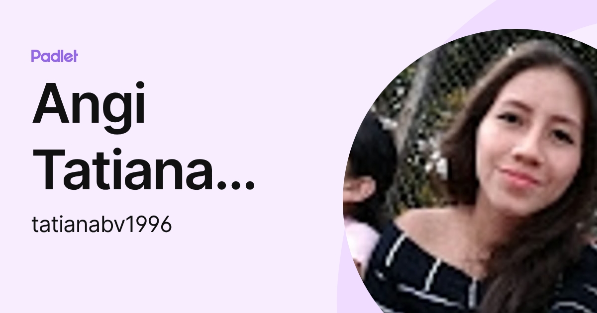 Angi Tatiana Barreto Villabón (tatianabv1996) profile | Padlet