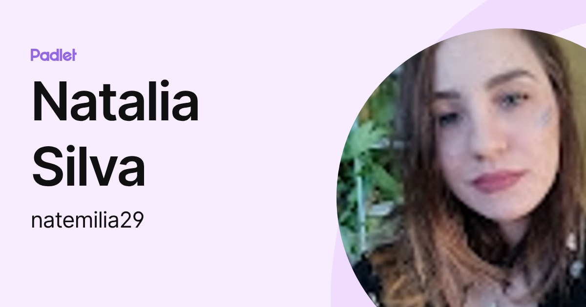 Natalia Silva (natemilia29) profile | Padlet