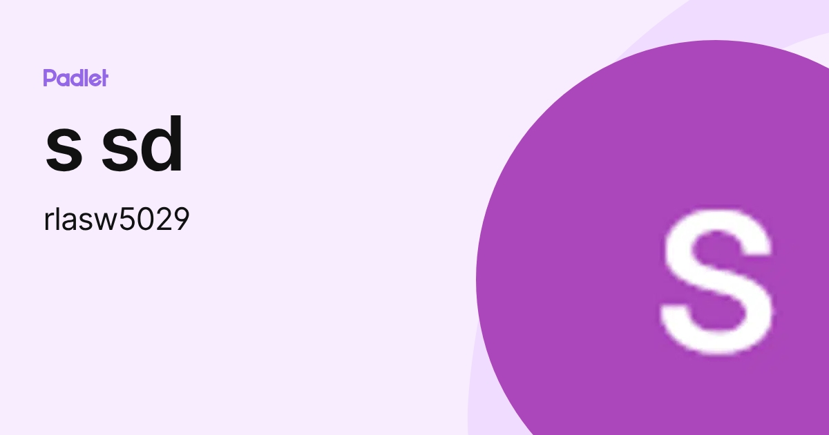 s sd (rlasw5029) profile | Padlet