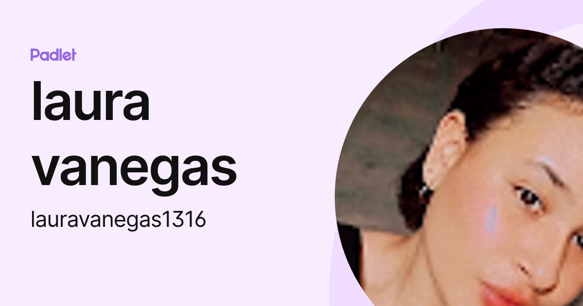 laura vanegas (lauravanegas1316) profile | Padlet
