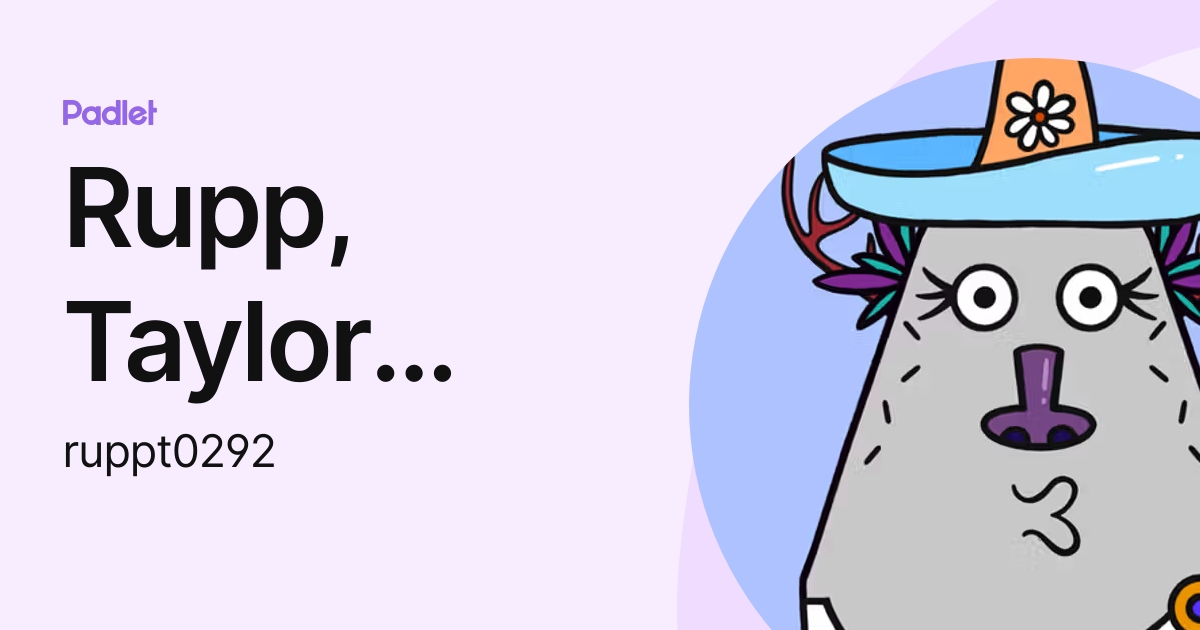 Rupp, Taylor Marie (ruppt0292) profile | Padlet