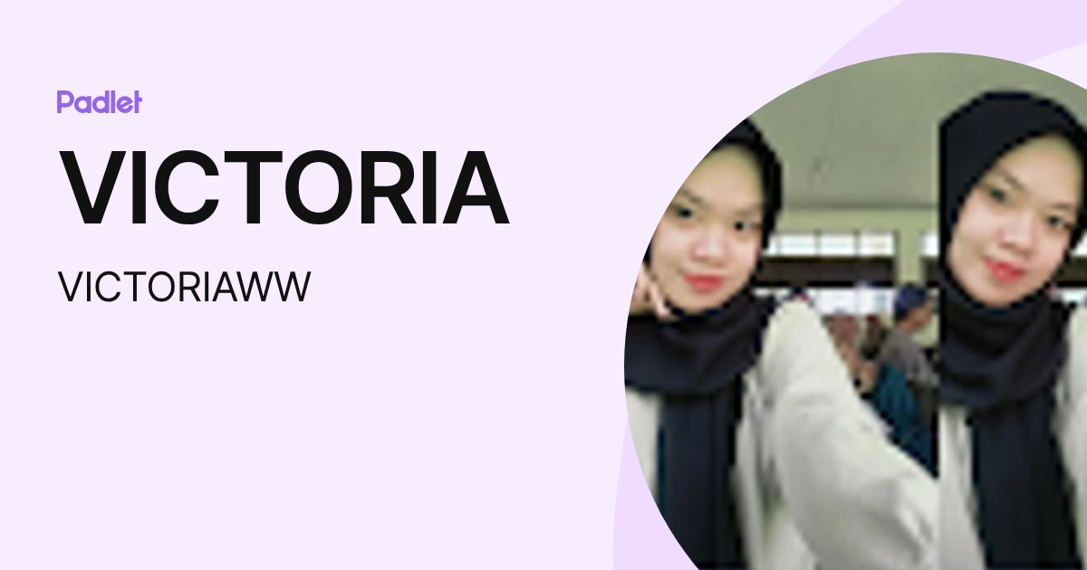 VICTORIA (VICTORIAWW) profile | Padlet