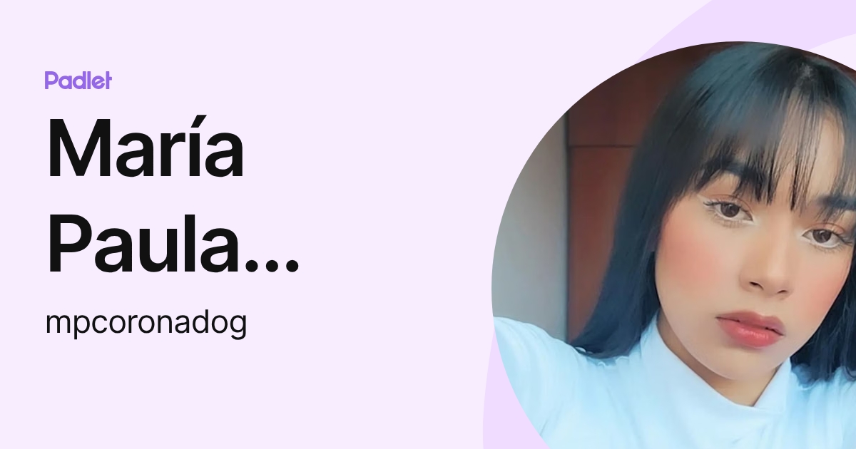 María Paula Coronado (mpcoronadog) profile | Padlet
