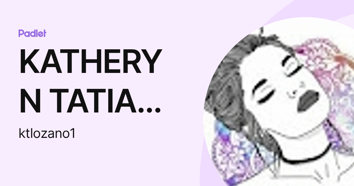 KATHERYN TATIANA LOZANO JAIMES (ktlozano1) profile | Padlet