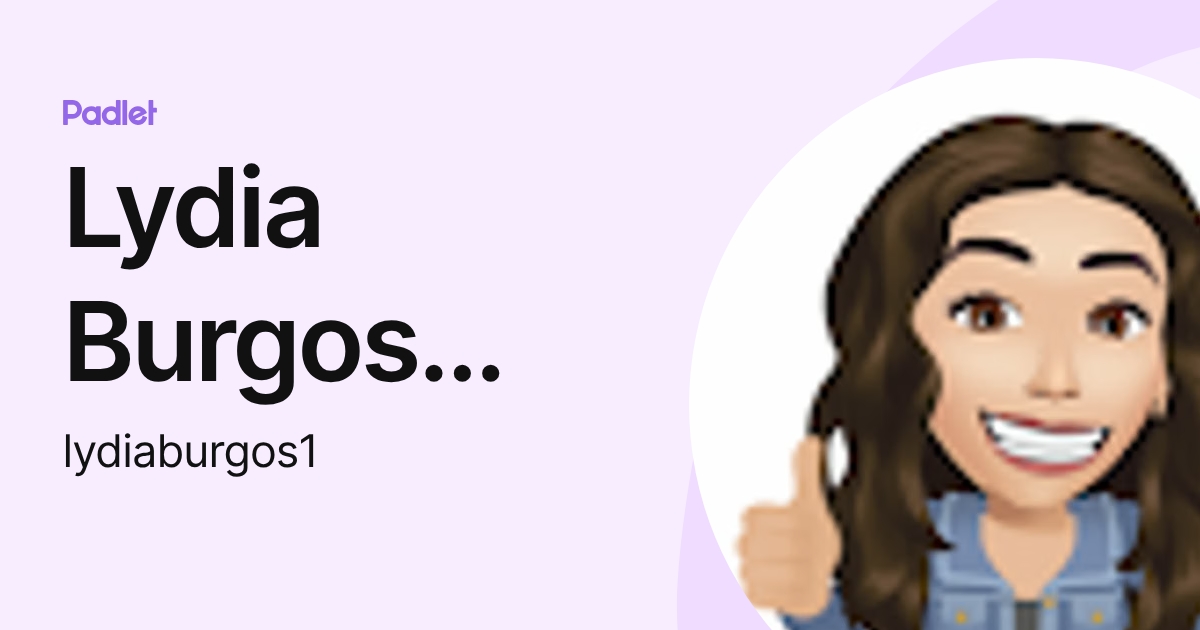 Lydia Burgos Romero (lydiaburgos1) profile | Padlet