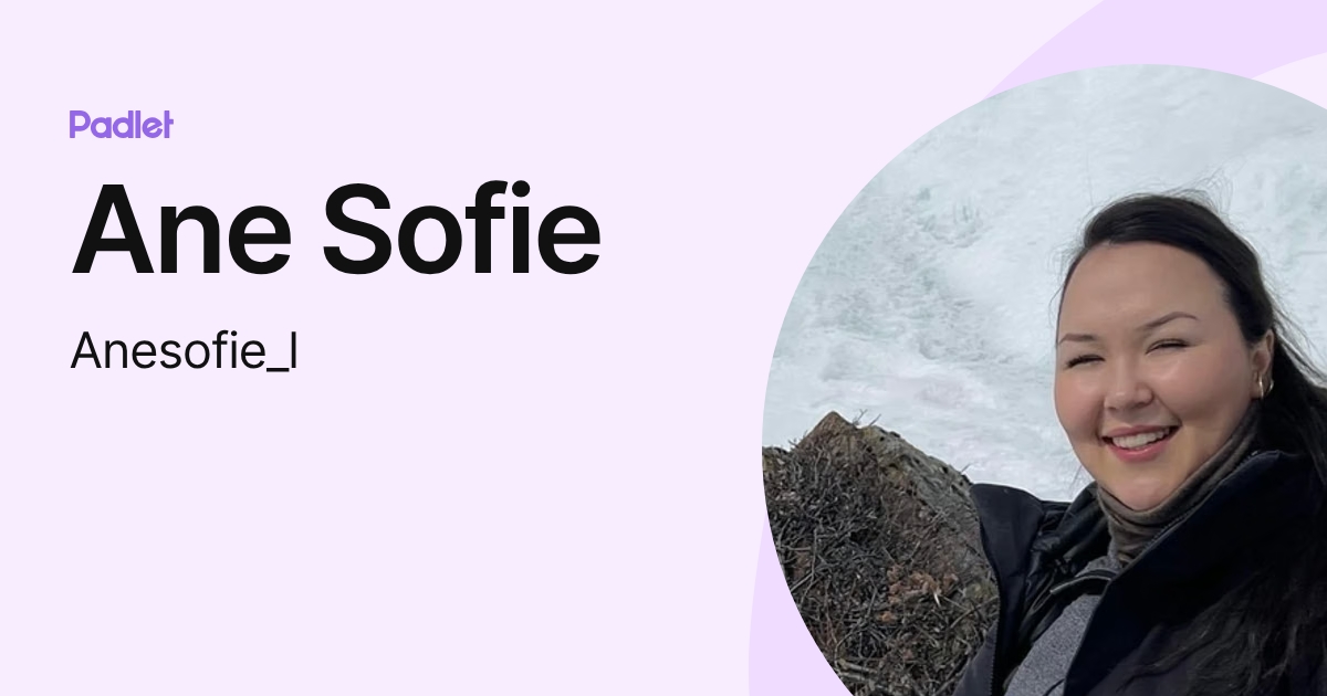 Ane Sofie Anesofie l Profile Padlet ane-sofie-anesofie-l-profile-padlet