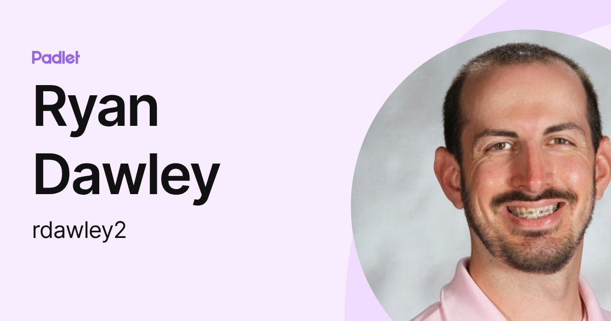 Ryan Dawley (rdawley2) profile | Padlet