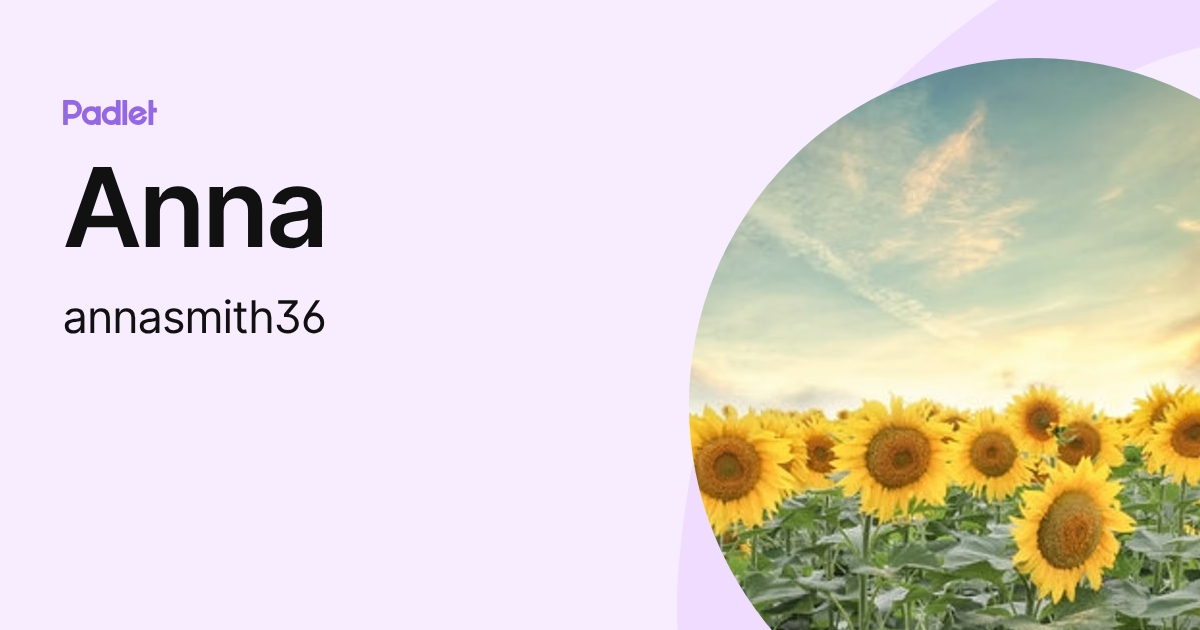 Anna (annasmith36) profile | Padlet