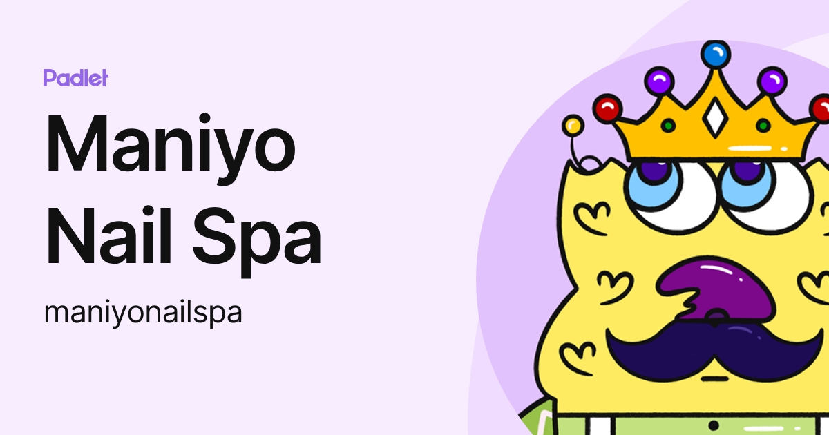 Maniyo Nail Spa (maniyonailspa) profile | Padlet