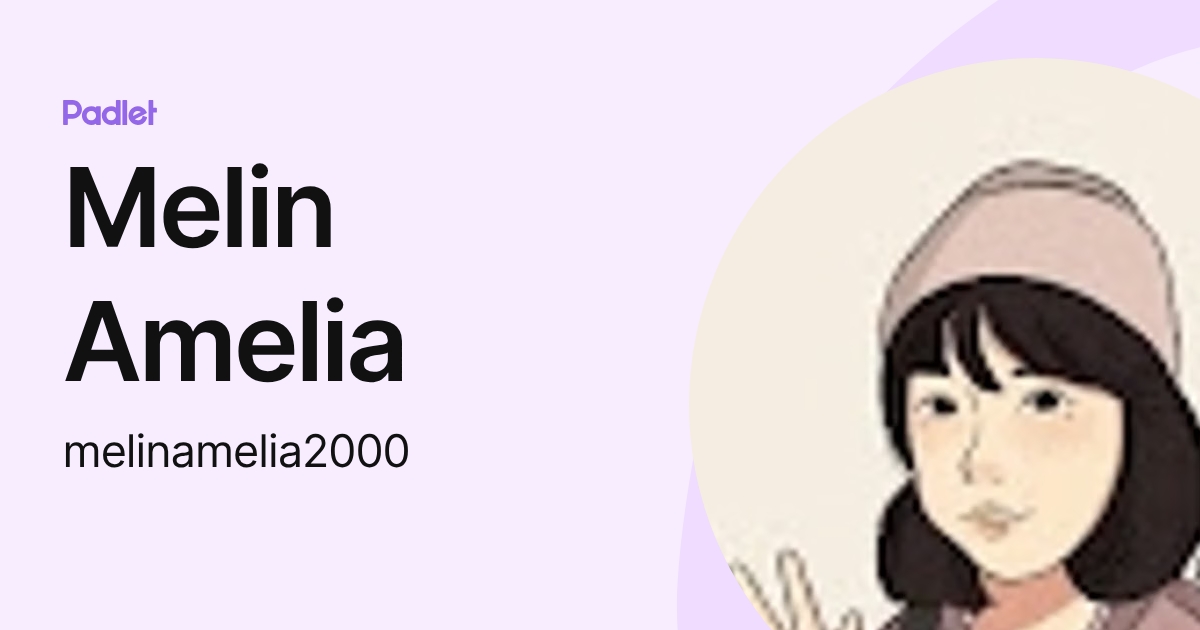 Melin Amelia (melinamelia2000) profile | Padlet