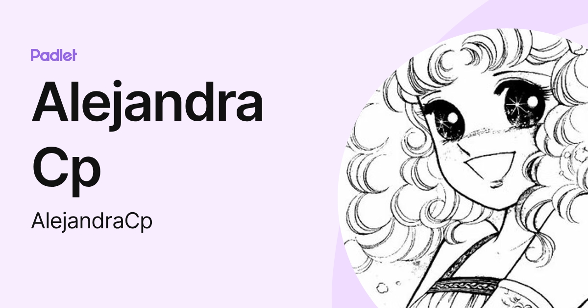 Alejandra Cp (AlejandraCp) profile | Padlet