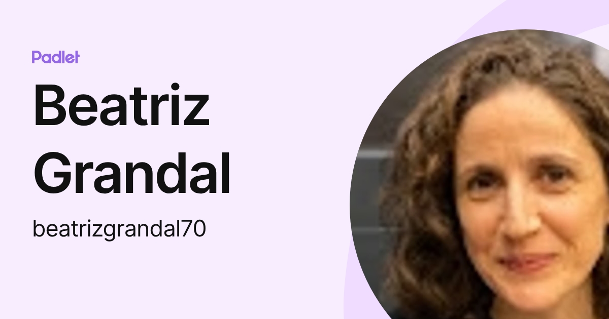 Beatriz Grandal (beatrizgrandal70) profile | Padlet
