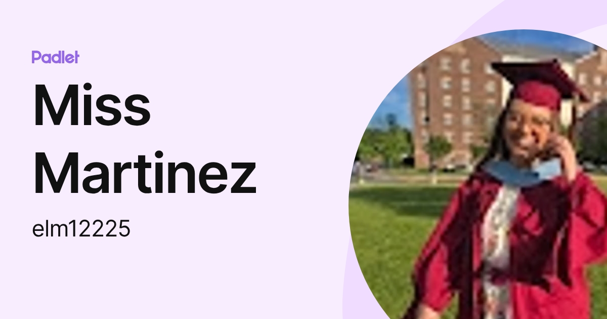 Miss Martinez (elm12225) profile | Padlet
