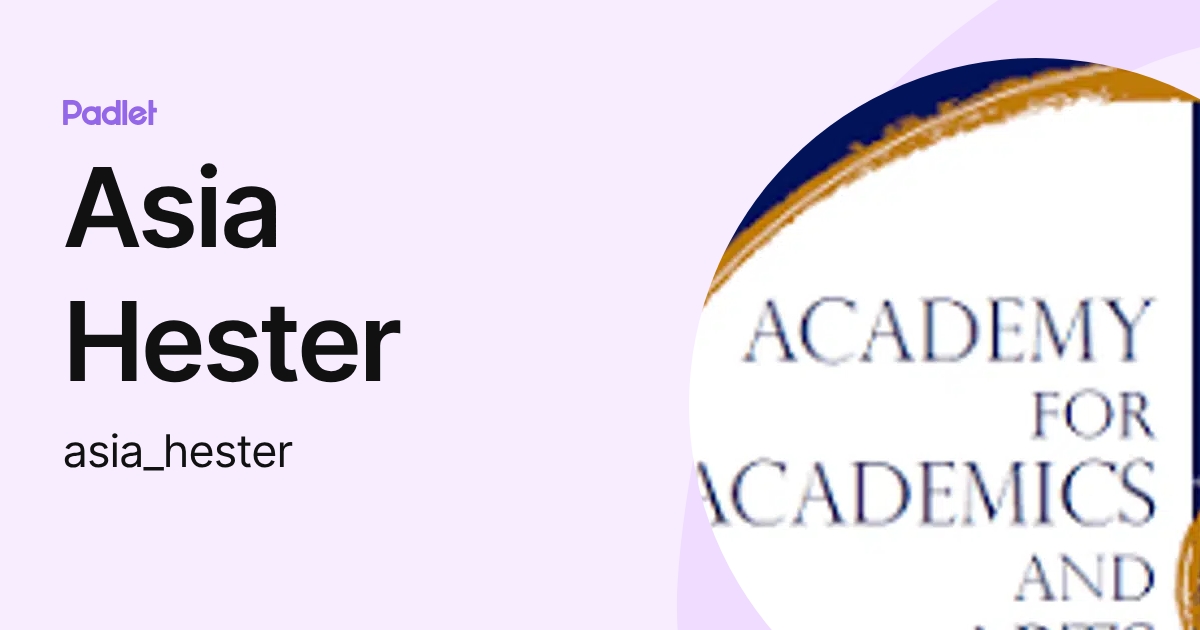 Asia Hester (asia_hester) profile | Padlet