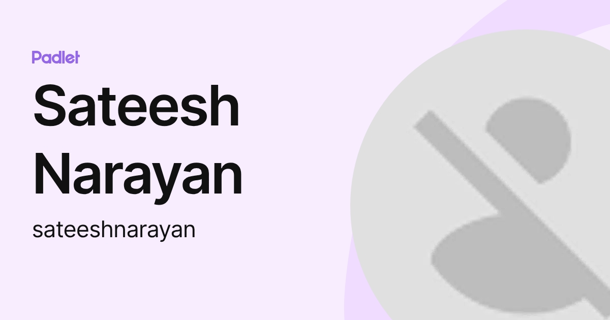 Sateesh Narayan (sateeshnarayan) profile | Padlet