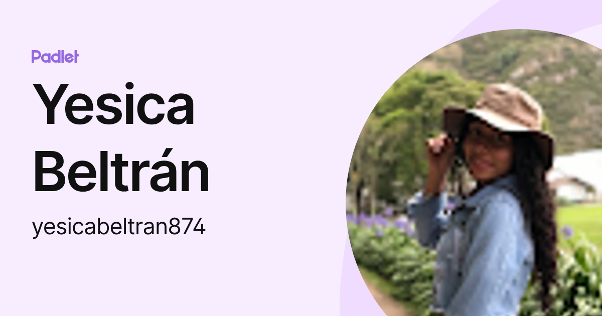 Yesica Beltrán (yesicabeltran874) profile | Padlet