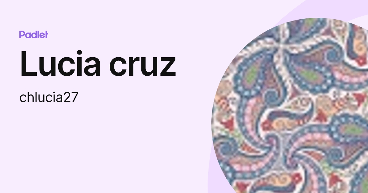 Lucia cruz (chlucia27) profile | Padlet