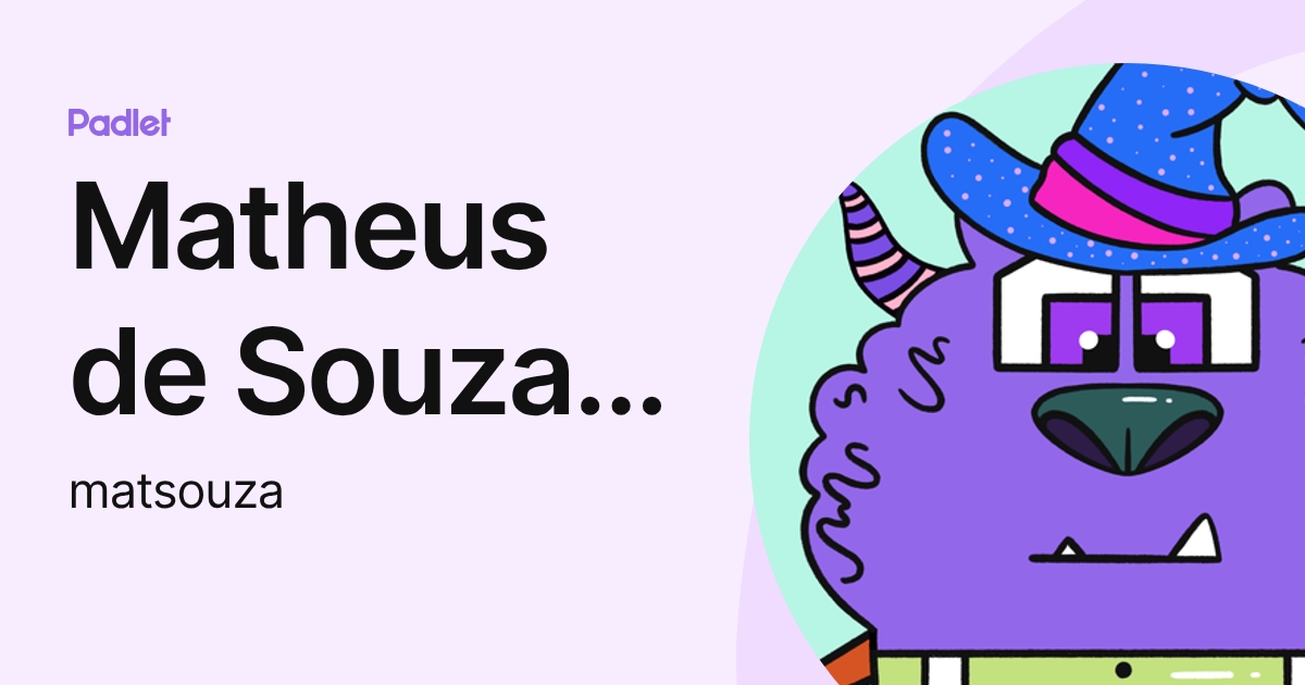 Matheus de Souza Bueno (matsouza) profile | Padlet