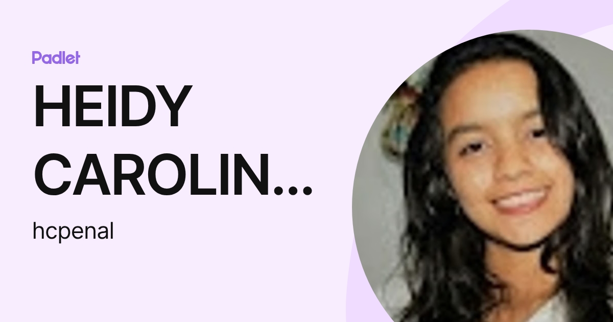 HEIDY CAROLINA PENA LOPEZ (hcpenal) profile | Padlet